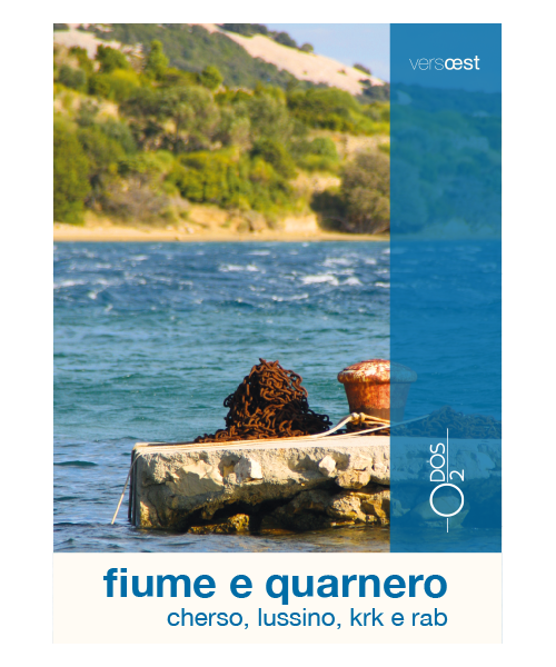 Fiume e Quarnero. Cherso Lussino Krk e Rab