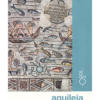 Aquileia a guide (in lingua inglese)